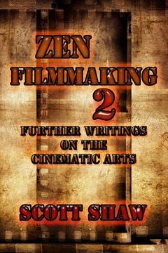portada Zen Filmmaking 2: Further Writings on the Cinematic Arts (in English)