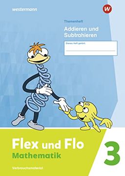 portada Flex und flo / Flex und flo - Ausgabe 2021: Ausgabe 2021 / Themenheft Addieren und Subtrahieren 3: Verbrauchsmaterial (in German)