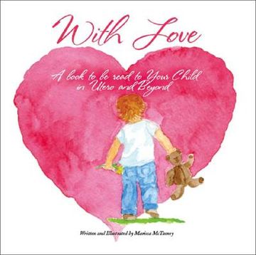 portada With Love: A Book to Be Read to Your Child In Utero and Beyond (en Inglés)