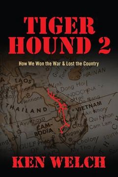 portada Tiger Hound 2: How We Won the War & Lost the Country (in English)