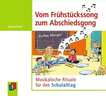 portada Vom Frühstückssong zum Abschiedsgong: Musikalische Rituale für den Schulalltag: Musikalische Rituale für den Schulalltag (en Alemán)