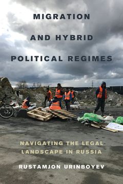 portada Migration and Hybrid Political Regimes: Navigating the Legal Landscape in Russia (en Inglés)