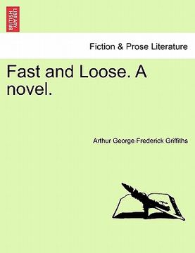 portada fast and loose. a novel. (en Inglés)
