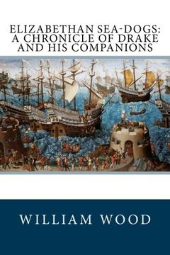 portada Elizabethan Sea-Dogs: A Chronicle of Drake and his Companions (in English)