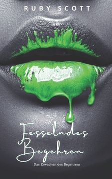 Fesselndes Begehren: Eine heiße lesbische Liebesgeschichte (in German)