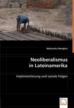 portada Neoliberalismus in Lateinamerika: Implementierung und soziale Folgen