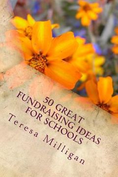 portada 50 Great Fundraising Ideas for Schools (en Inglés)