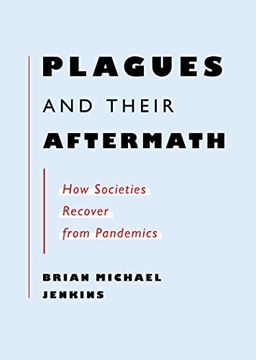 portada Plagues and Their Aftermath: How Societies Recover From Pandemics (en Inglés)