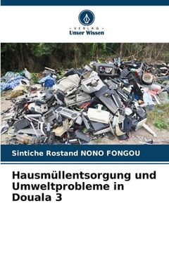 portada Hausmüllentsorgung und Umweltprobleme in Douala 3 (en Alemán)