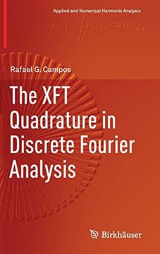 portada The xft Quadrature in Discrete Fourier Analysis (Applied and Numerical Harmonic Analysis) (en Inglés)