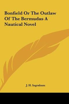 portada bonfield or the outlaw of the bermudas a nautical novel