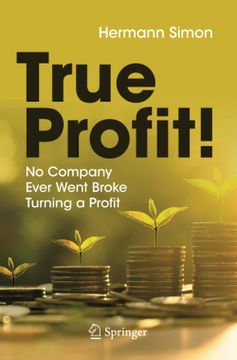 portada True Profit! No Company Ever Went Broke Turning a Profit (en Inglés)