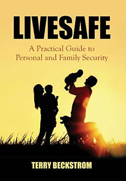 portada LIVESAFE: A Practical Guide to Personal and Family Security