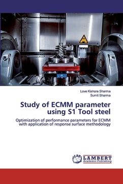 portada Study of ECMM parameter using S1 Tool steel (en Inglés)