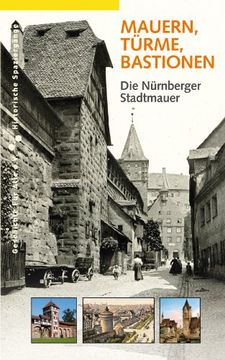 portada Mauern, Türme und Bastionen: Die Nürnberger Stadtmauer (en Alemán)