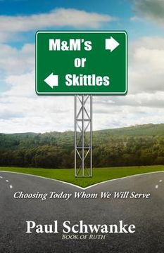 portada M&m's or Skittles: Choosing Today Whom We Will Serve (en Inglés)