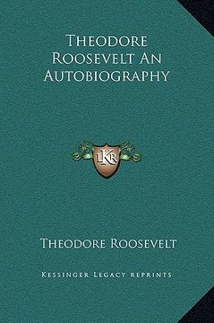 portada theodore roosevelt an autobiography (en Inglés)