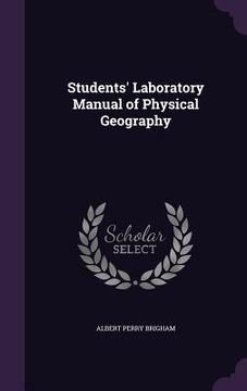 portada Students' Laboratory Manual of Physical Geography (en Inglés)