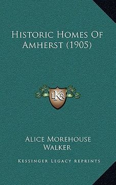 portada historic homes of amherst (1905) (in English)