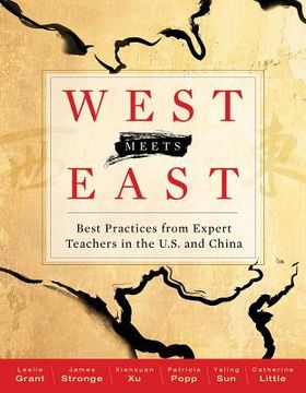 portada West Meets East: Best Practices from Expert Teachers in the U.S. and China (en Inglés)