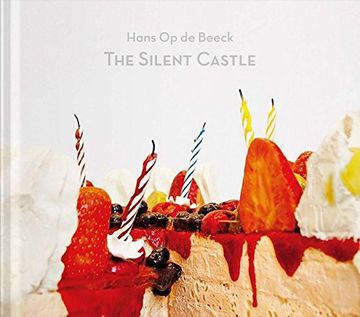 portada Hans Op de Beeck: The Silent Castle (in English)