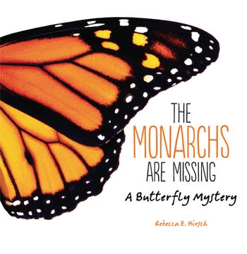 portada The Monarchs are Missing: A Butterfly Mystery (en Inglés)