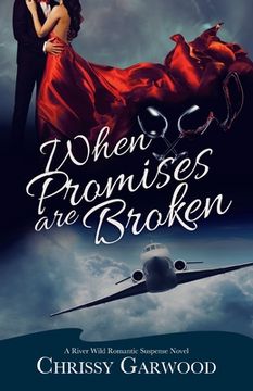 portada When Promises are Broken: A River Wild Romantic Suspense Novel (en Inglés)