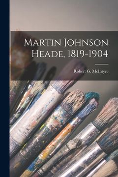 portada Martin Johnson Heade, 1819-1904 (en Inglés)