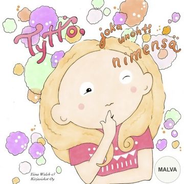 portada Tyttö, joka unohti nimensä MALVA (Finnish Edition)