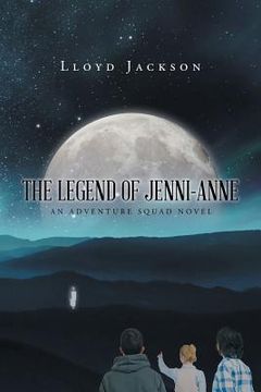 portada The Legend of Jenni-Anne: An Adventure Squad Novel (in English)