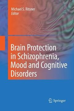 portada Brain Protection in Schizophrenia, Mood and Cognitive Disorders (en Inglés)