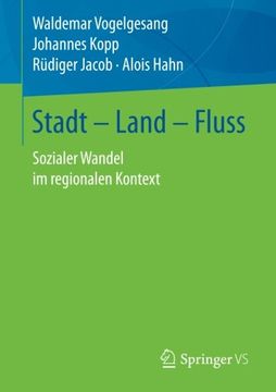 portada Stadt - Land - Fluss: Sozialer Wandel im Regionalen Kontext (en Alemán)