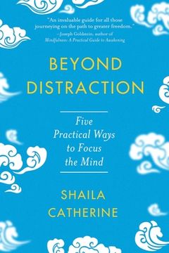 portada Beyond Distraction: Five Practical Ways to Focus the Mind (en Inglés)
