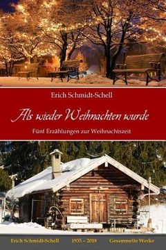 portada ALS Wieder Weihnachten Wurde: Erzählungen Zur Weihnachtszeit (en Alemán)