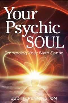 portada your psychic soul: embracing your sixth sense