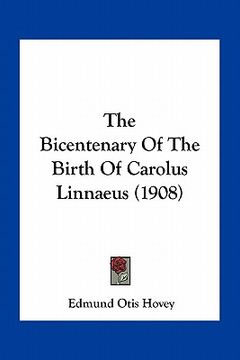 portada the bicentenary of the birth of carolus linnaeus (1908) (in English)