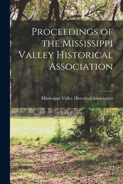portada Proceedings of the Mississippi Valley Historical Association; 4 (en Inglés)