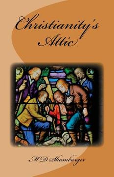 portada Christianity's Attic (en Inglés)