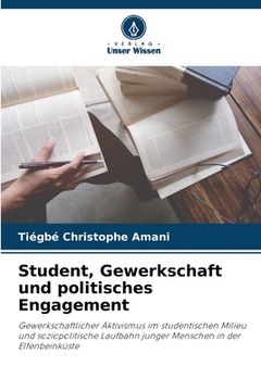 portada Student, Gewerkschaft und politisches Engagement (en Alemán)