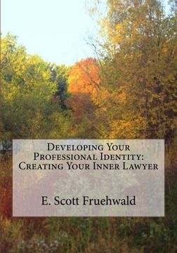 portada Developing Your Professional Identity: Creating Your Inner Lawyer