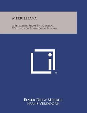 portada Merrilleana: A Selection from the General Writings of Elmer Drew Merrill