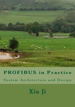 portada PROFIBUS in Practice: System Architecture and Design (en Inglés)