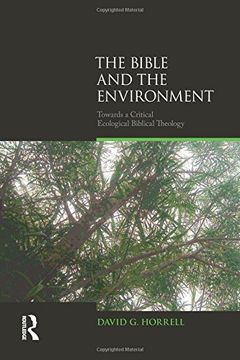 portada The Bible and the Environment: Towards a Critical Ecological Biblical Theology 