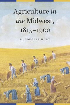 portada Agriculture in the Midwest, 1815-1900 (en Inglés)