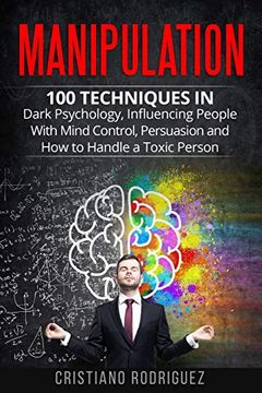 portada Manipulation: 100 Techniques in Dark Psychology, Influencing People With Mind Control, Persuasion and how to Handle a Toxic Person (in English)