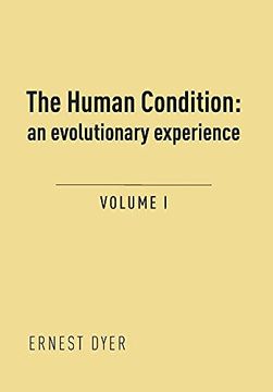 portada The Human Condition (Volume 1): An Evolutionary Experience (in English)