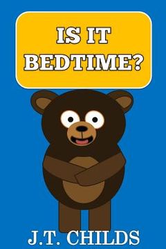 portada Is It Bedtime? (en Inglés)