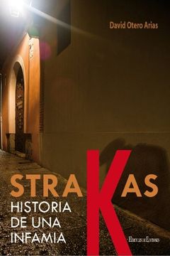 portada Strakas: Historia de una infamia