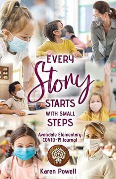 portada Every Story Starts With Small Steps: Avondale Elementary Covid-19 Journal (en Inglés)