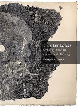portada Line Let Loose: Scribbling, Doodling and Automatic Drawing (en Inglés)